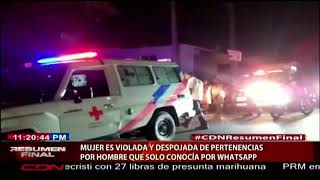 Mujer es violada y despojada de pertenencias por hombre que solo conocía por Whatsapp