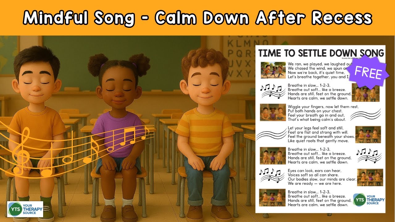 Mindful Song after Recess -  Time to Settle Down Song