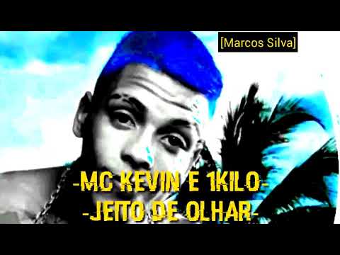 MC Kevin e 1Kilo - Seu Jeito de Olhar (DJ Nene MPC)