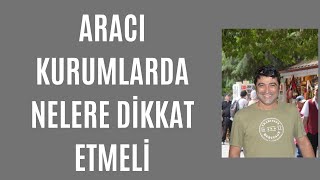 BORSADA İŞLEM YAPMAK İÇİN ARACI KURUM İNCELEMESİ