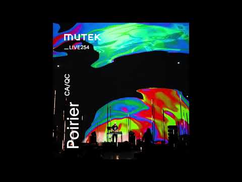 MUTEKLIVE254 - Poirier
