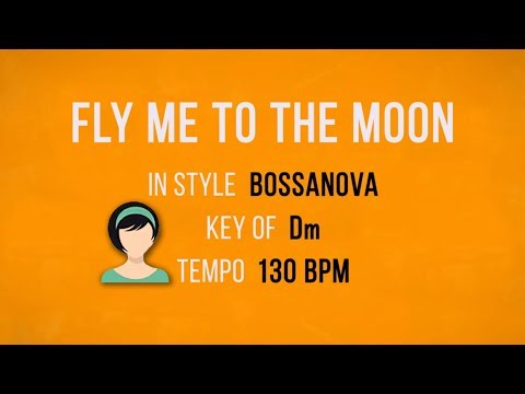 Fly Me To The Moon - Karaoke Baking Track - Bossanova - Female Singers