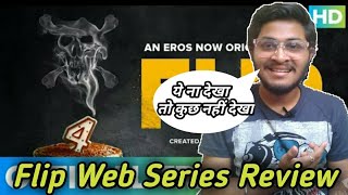 Flip Eros Now Web Series | All Episodes Review | Flip Eros Now Web Series All Episodes | Jim Sarabh
