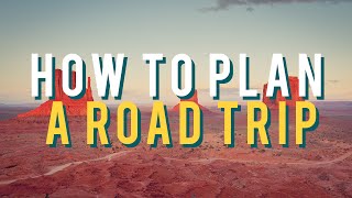 7 Steps To Planning Your Road Trip: Step 1– Research Activities and Destinations