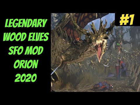 Legendary Orion #1 (Wood Elves) 2020 -- SFO Mod -- Total War: Warhammer 2