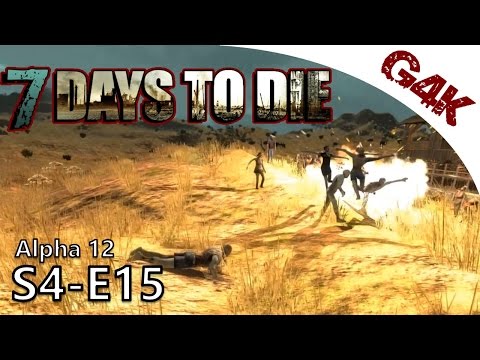 Come on Zombie light my fire | 7 Days To Die Alpha 12 Gameplay | S04-E15