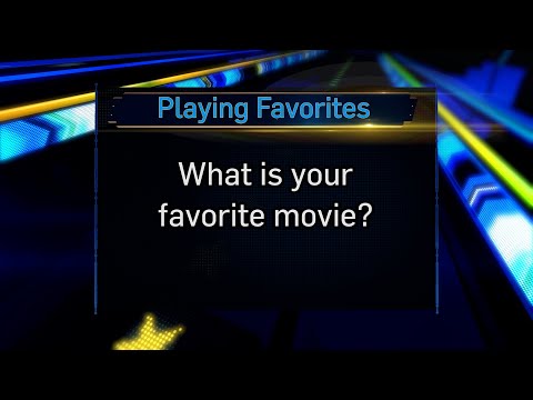 Playing Favorites: What's your favorite movie?