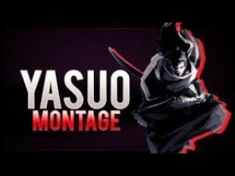 Yasuo Montage - League Of Legends