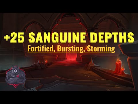 +25 Sanguine Depths - Fortified, Bursting, Storming, Tormented (BLOOD DK POV)