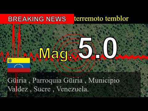 😱🚨Última hora: Un terremoto de magnitud 5,0 sacude Güiria, parroquia Güiria, municipio Valdez, estad