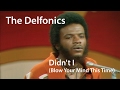 The Delfonics - Didn't I (Blow Your Mind This Time) [Restored]