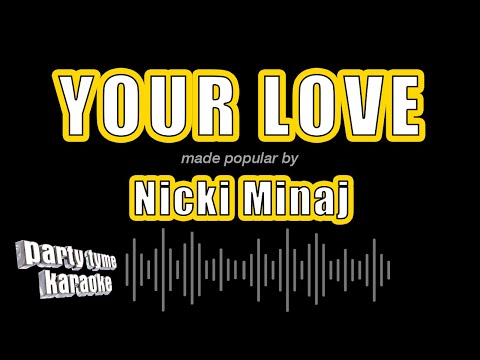 Nicki Minaj - Your Love (Karaoke Version)