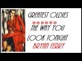 The Way You Look Tonight  Bryan Ferry  Lyrics