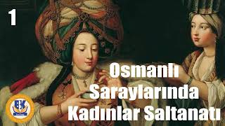 Osmanlı Saraylarında Kadınlar Saltanatı - Ahmet Refik Altınay (Sesli K