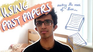 How to Make the Most out of Past Papers | New Specification