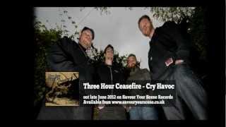Three Hour Ceasefire 'Trial of Wounds' taken from Cry Havoc MCD 2012