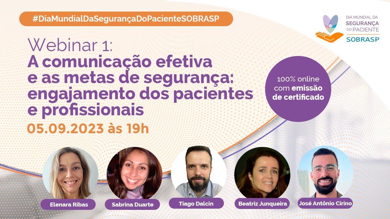 Webinar 1 "A comunicação efetiva e as metas de segurança: engajamento dos pacientes e profissionais"
