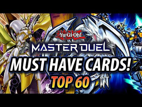 TOP 60 MUST HAVE CARDS in Yu-Gi-Oh! Master Duel!