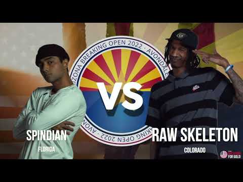 Spindan Vs Raw Skeleton - B-Boy Top 16- AZ Breaking Open - Breaking For Gold USA