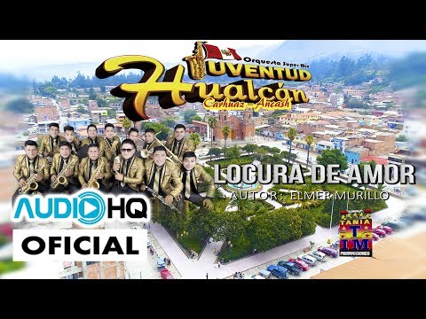 Orq. Super Mix Juventud Hualcan - LOCURA DE AMOR (Primicia 2019)Tania Producciones✓