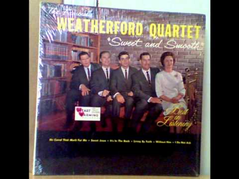 Weatherford Quartet - Sweet Jesus