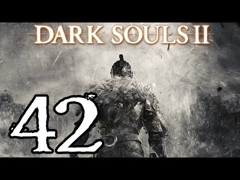Dark Souls 2 Walkthrough - Part 42 - Let's Try This Again