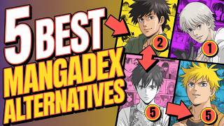5 Best MangaDex Alternatives