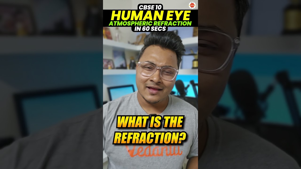The Human Eye And The Colourful World | Atmospheric Refraction | Class 10 Physics - Science | CBSE