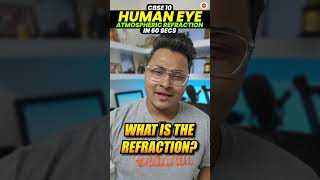 The Human Eye And The Colourful World | Atmospheric Refraction | Class 10 Physics - Science | CBSE