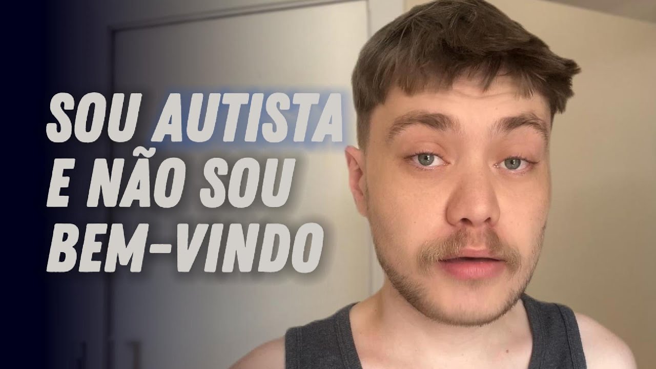 SOU AUTISTA E NÃO SOU BEM-VINDO | Rodrigo Diesel