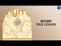 MYMP - True Colors (Official Audio)
