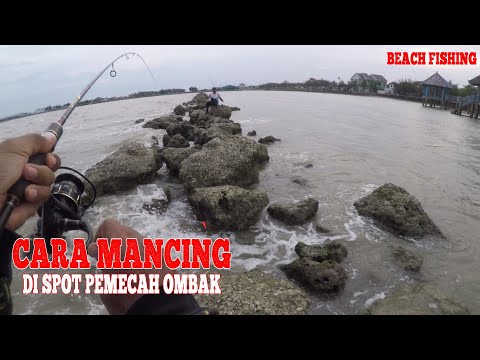 Cara Mancing Di Spot Batu Batu Pemecah Ombak Pantai Agar Mudah Strike : Beach Fishing