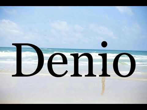 How To Pronounce Denio🌈🌈🌈🌈🌈🌈Pronunciation Of Denio