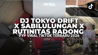 Download lagu DJ TOKYO DRIFT X SABILULUNGAN X RADONG ROUTINE | LATEST VIRAL TIKTOK FYP 2026 mp3