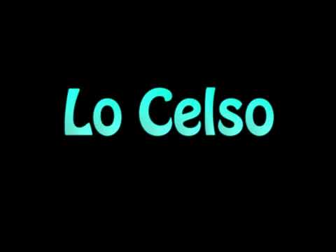 Learn How To Pronounce Lo Celso
