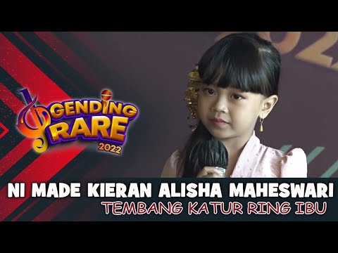 NI MADE KIERAN ALISHA MAHESWARI - TEMBANG KATUR RING IBU | GENDING RARE BALI TV 2022