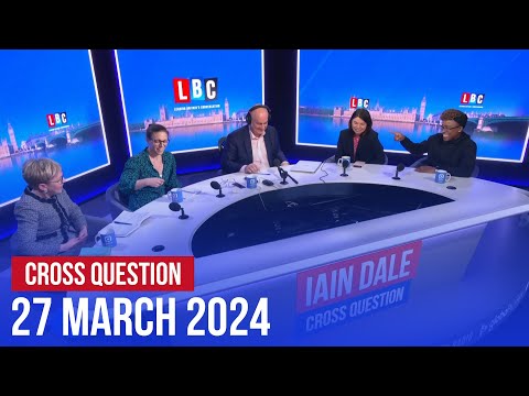 Cross Question with Iain Dale 27/03 | Watch Again