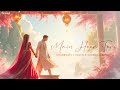 Main Heer Teri Wedding Song Shambhavi Thakur Shubham Agrawal Yash Surmayi Records