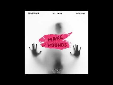 ShaqnLivin - Make Rounds feat Moy Baun [Prod By Tank God] (Official Audio)