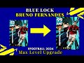 Bruno Fernandes Max Level Upgrade in eFootball 2024 Mobile / Blue Lock Card