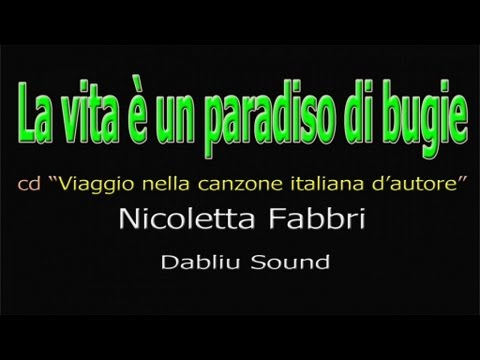 Nicoletta Fabbri - La vita è un paradiso di bugie