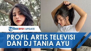 Download lagu Ramai Dibicangkan, Berikut Profil Singkat Tania Ayu, Model yang Terseret Dugaan Prostitusi Artis TA mp3 Download lagu Ramai Dibicangkan, Berikut Profil Singkat Tania Ayu, Model yang Terseret Dugaan Prostitusi Artis TA mp3