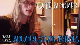 Late Bloomer (Sarah Harmer) Cover - [Binary Star Echoes]