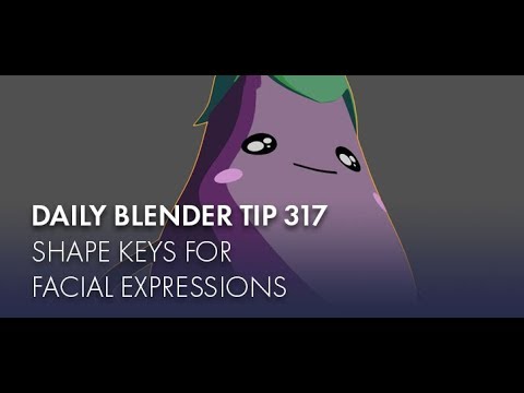 Daily Blender Tip 317 - Shape Keys for Facial Expressions (Blender 2.8)