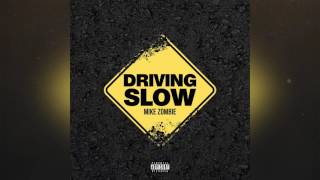 Mike Zombie Freestyle (Driving Slow by Badshah)