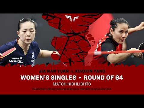 Jia Nan Yuan vs Xiaoxin Yang | WS R64 | #WTTSingapore2026