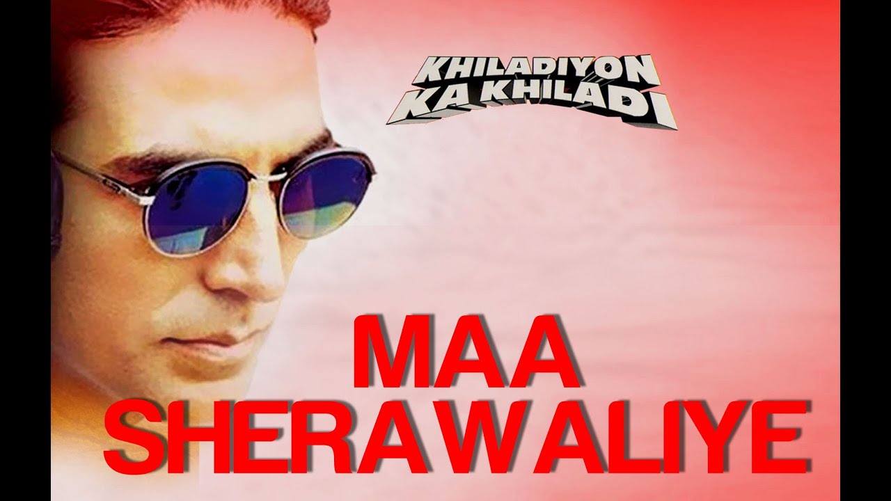 Maa Sherawaliye Tera Sher Aa Gaya Lyrics | Khiladiyon Ka Khiladi | Sonu Nigam | Anu Malik