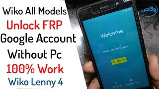 Wiko Mobiles Frp Without Pc | Wiko Lenny 4 Frp Google Account Lock Bypass by waqas mobile