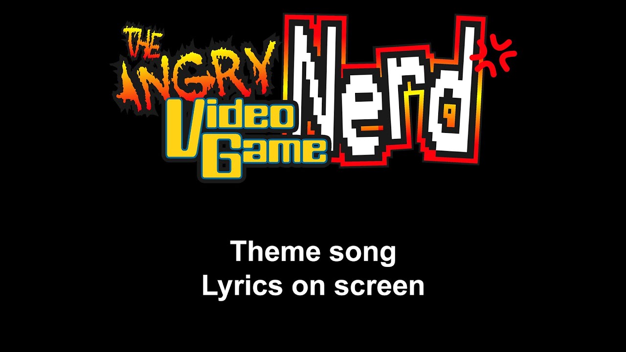 Kyle Justin - Angry Video Game Nerd Theme (Lyrics)