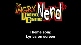 The Angry Video Game Nerd - Theme Song (with lyrics on screen)
